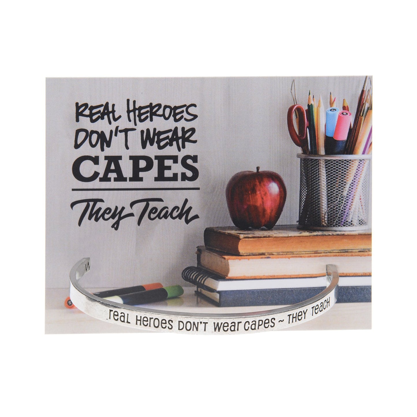 "Real Heroes Don't Wear Capes" Quotable Cuff on Backer Card