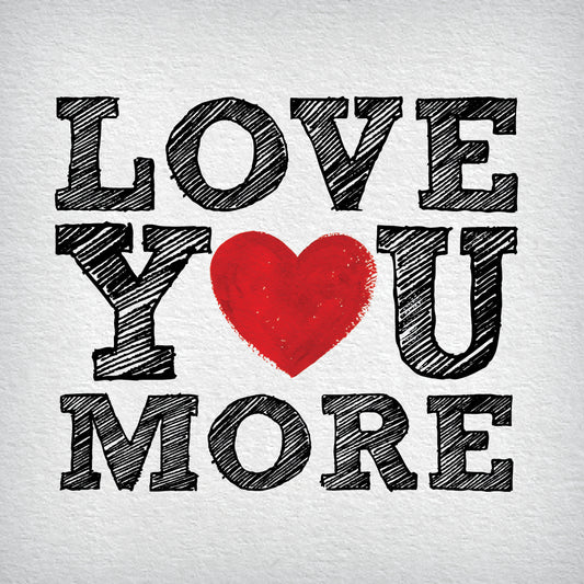 Love you more-Cuff Card