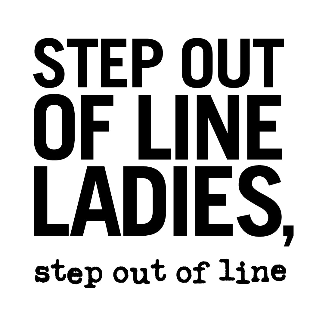 Step out of line-Cuff Card