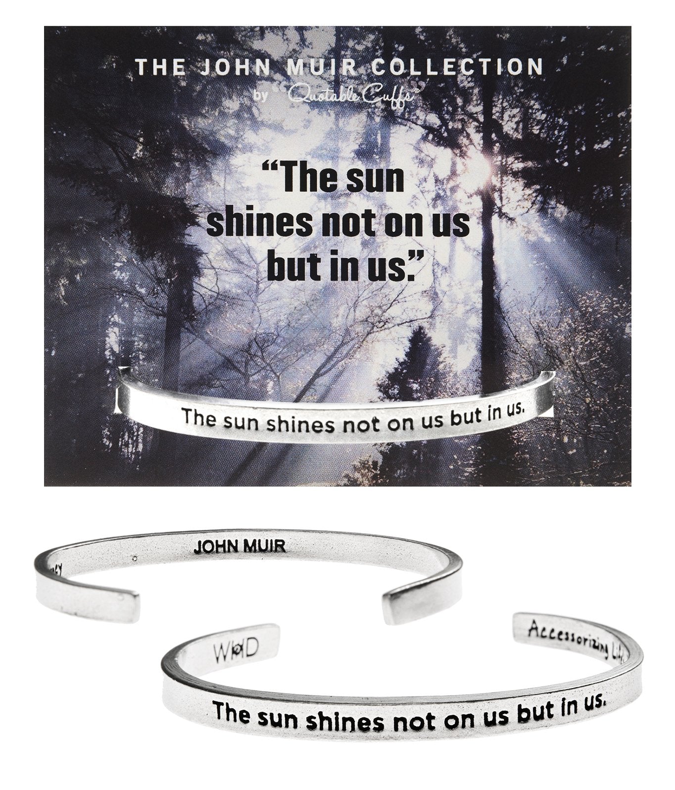 &quot;The sun shines not on us but in us&quot; Quotable Cuff on Backer Card