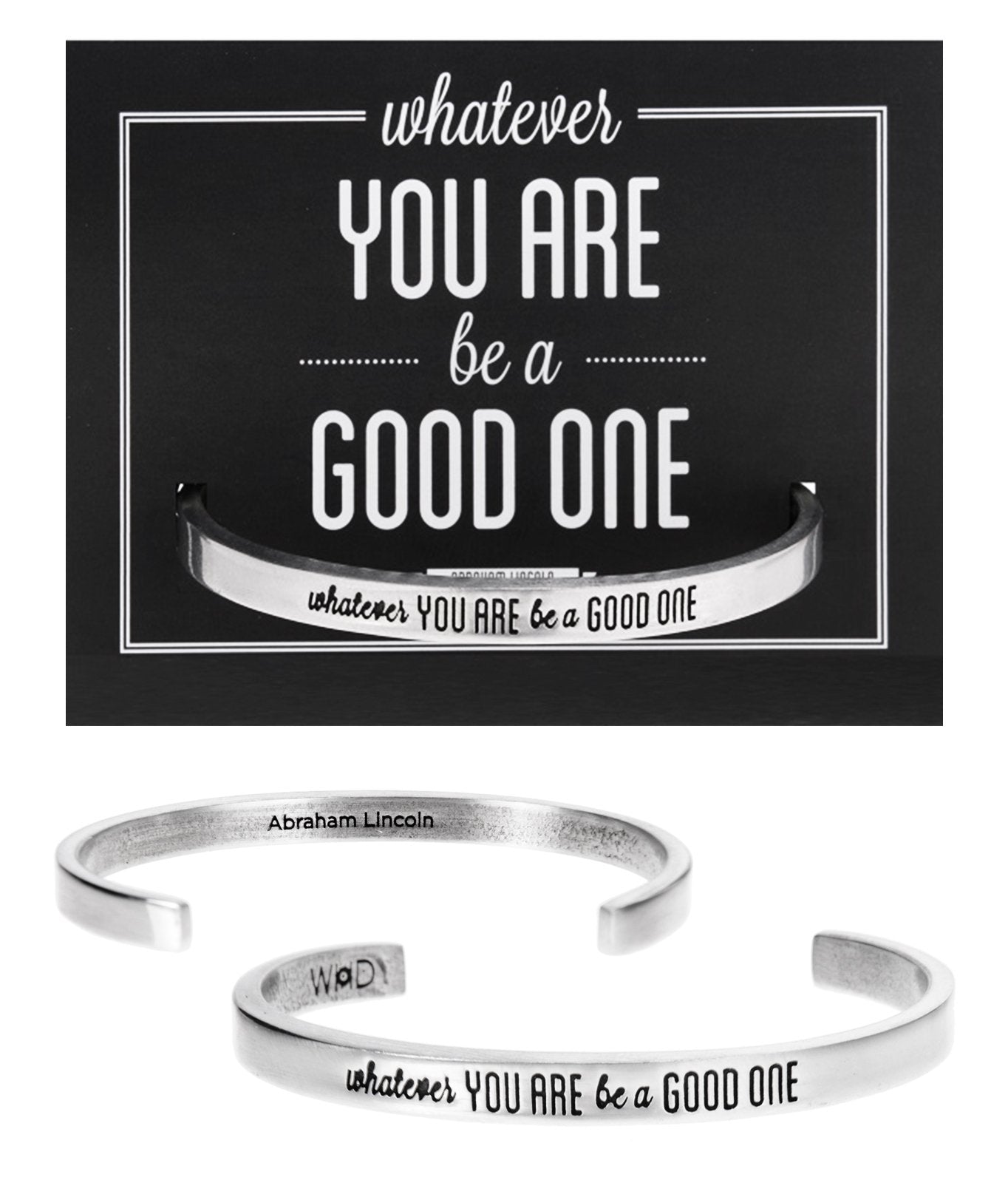 &quot;Whatever you are be a good one&quot; Quotable Cuff on Whatever You Are Backer Card
