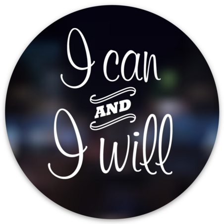 I Can and I Will Sticker